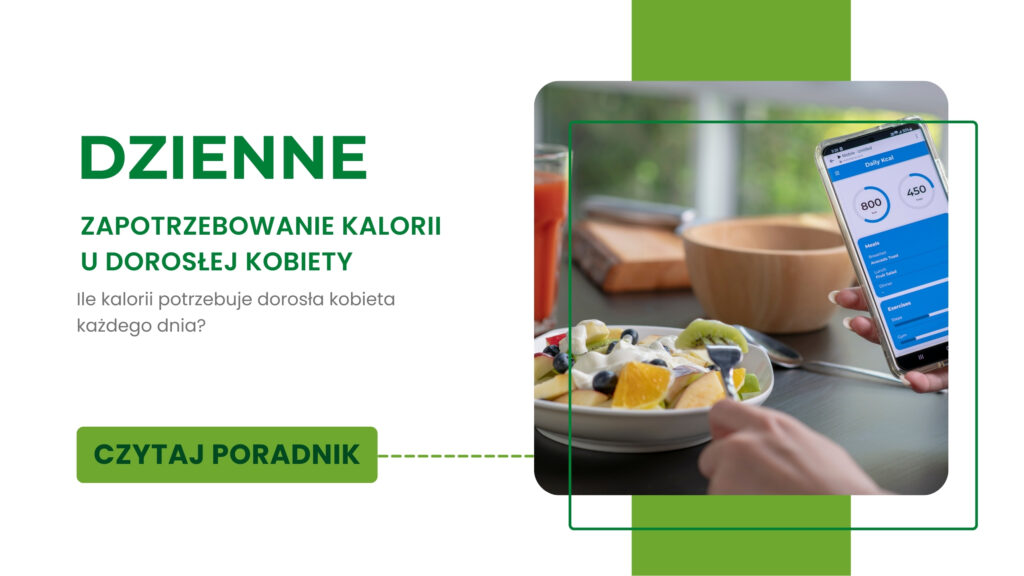Dzienne zapotrzebowanie kalorii u dorosłej kobiety